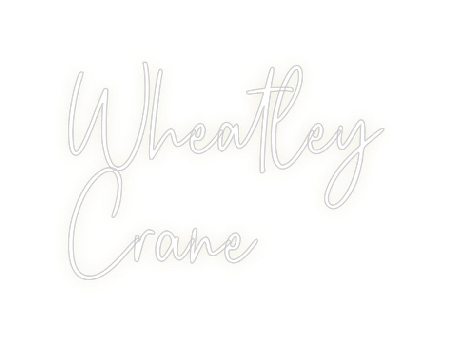 Custom Neon: Wheatley
Crane
