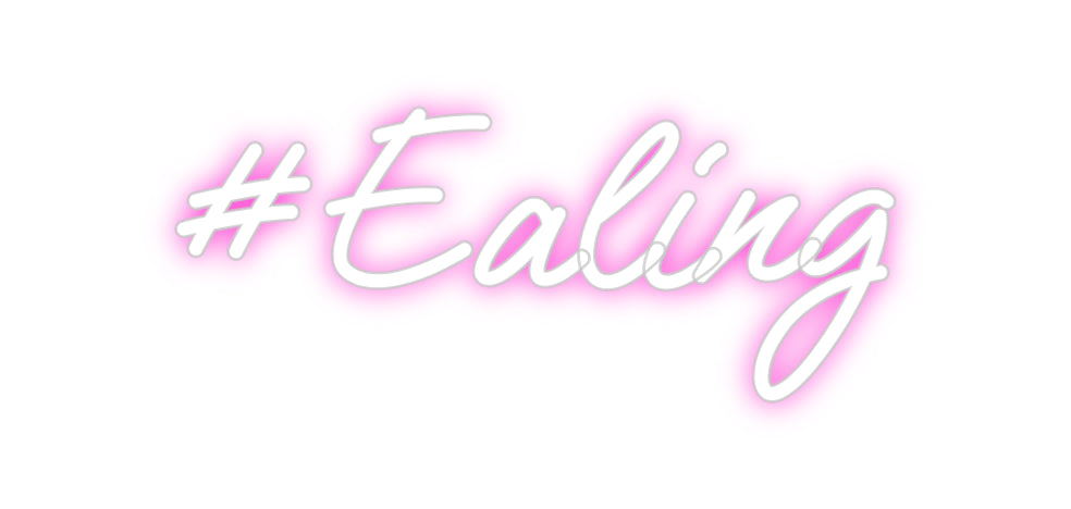 Custom Neon: #Ealing