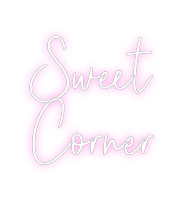 Custom Neon: Sweet
Corner