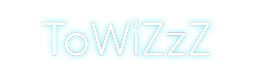 Custom Neon: ToWiZzZ