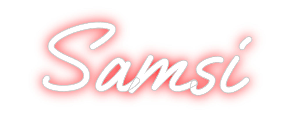Custom Neon: Samsi
