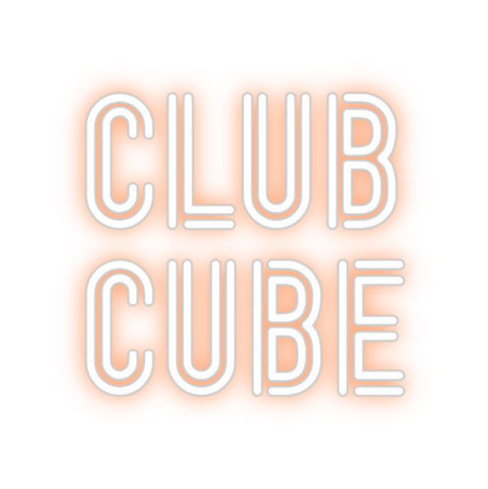 Custom Neon: Club
Cube