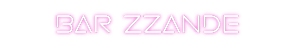 Custom Neon: BAR ZZANDE