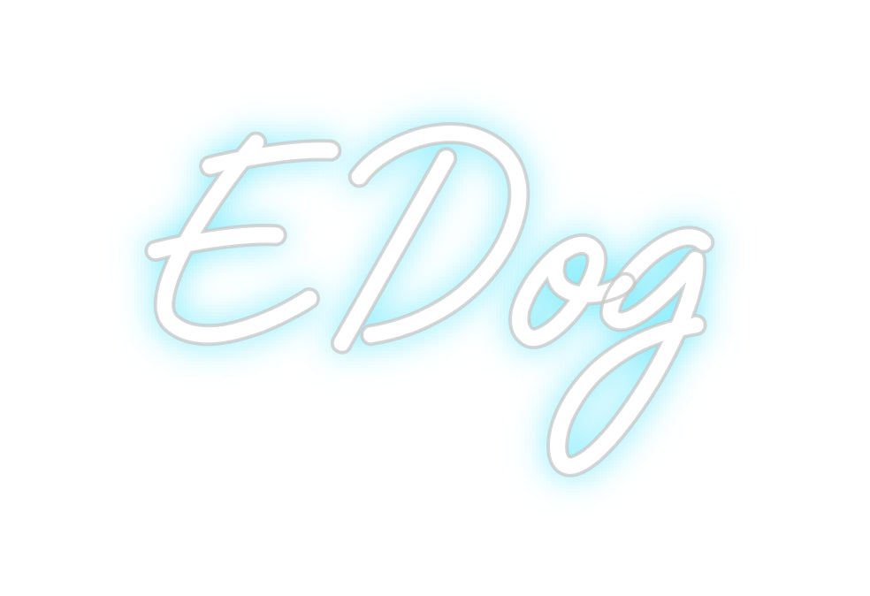 Custom Neon: EDog