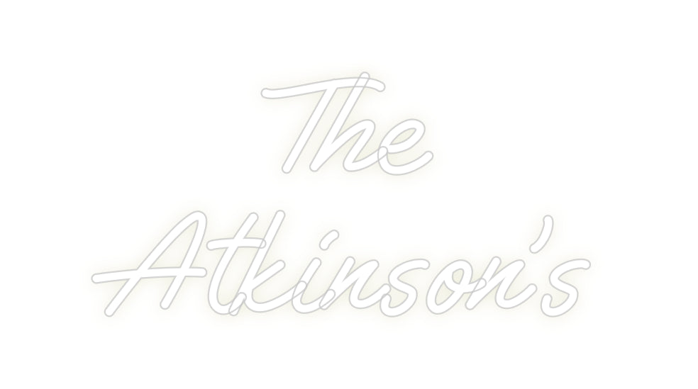 Custom Neon: The
Atkinson’s