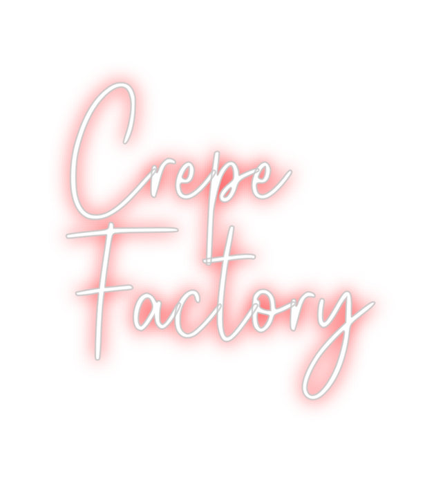 Custom Neon: Crepe
Factory
