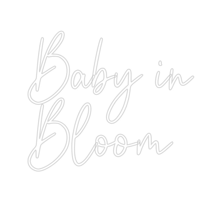 Custom Neon: Baby in
Bloom