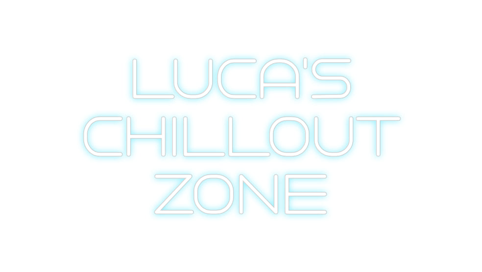 Custom Neon: Luca's
Chill...