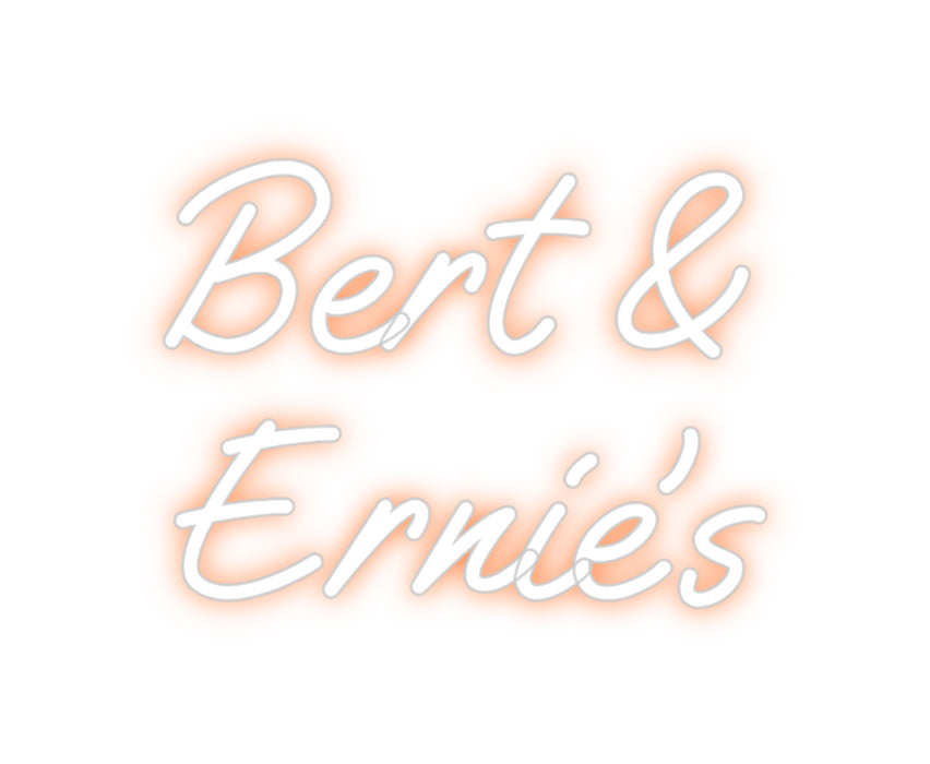 Custom Neon: Bert &
Ernie's