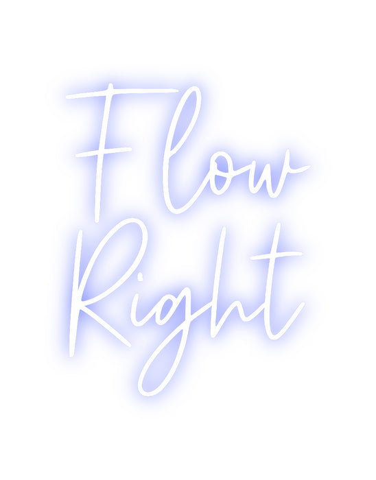 Custom Neon: Flow
Right