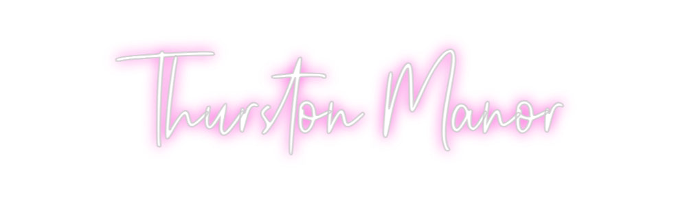 Custom Neon: Thurston Manor