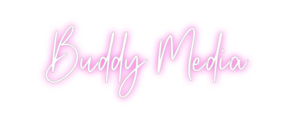 Custom Neon: Buddy Media