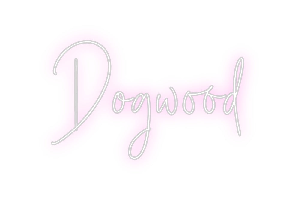 Custom Neon: Dogwood