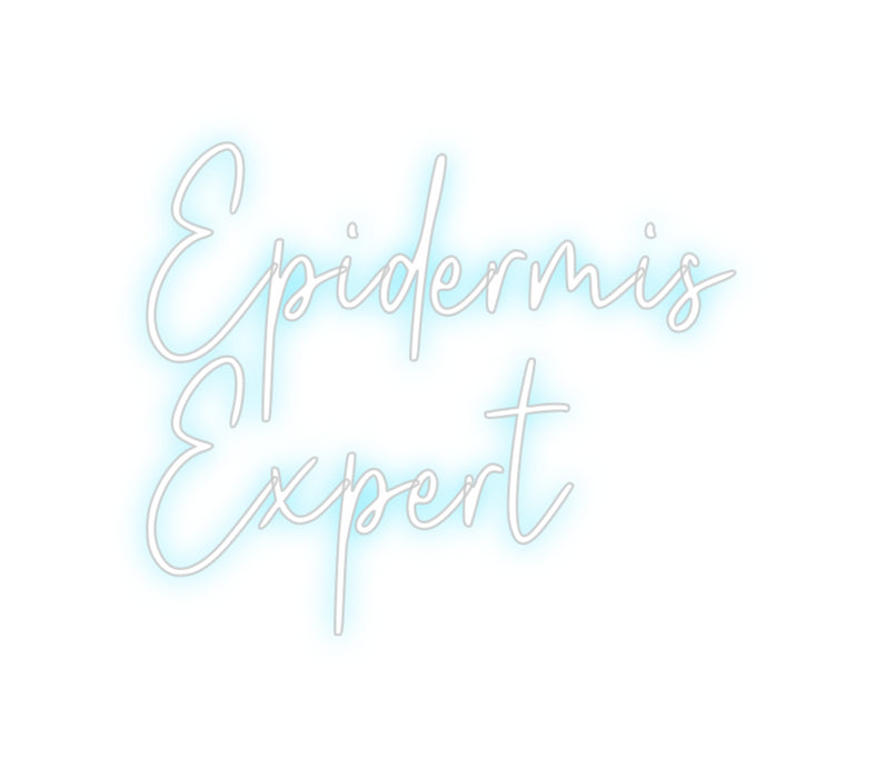 Custom Neon: Epidermis
Ex...