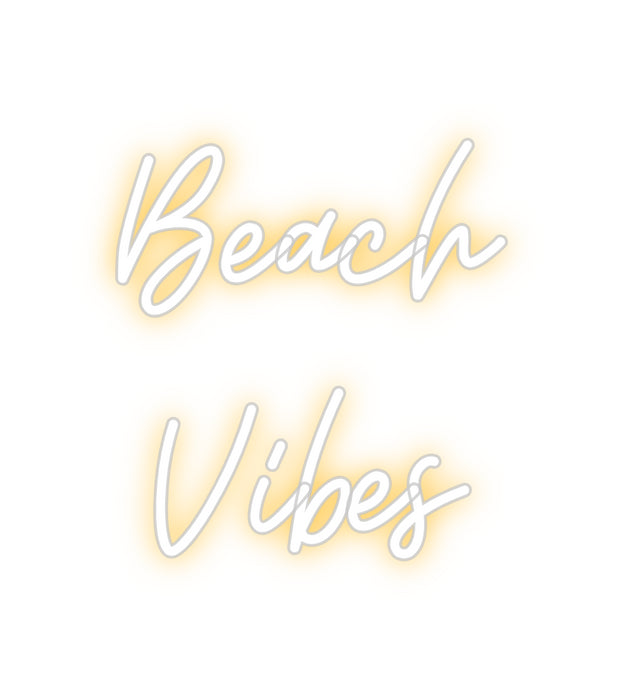 Custom Neon: Beach 
Vibes