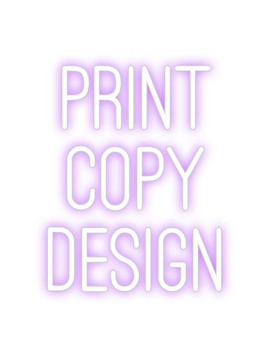 Custom Neon: PRINT
COPY
...
