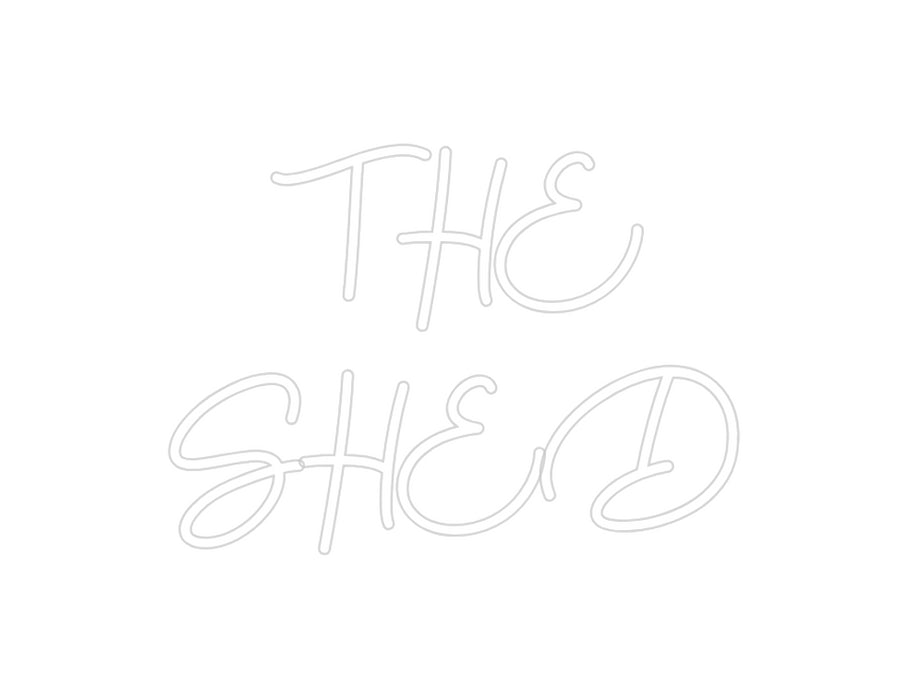 Custom Neon:  THE
SHED