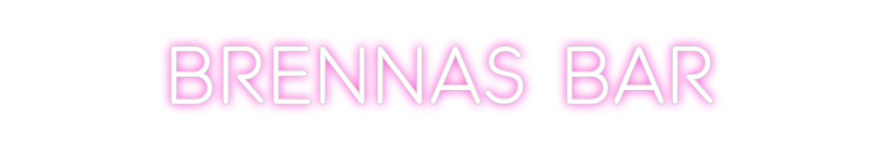 Custom Neon: BRENNAS BAR