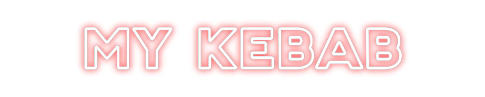 Custom Neon: My KEBAB