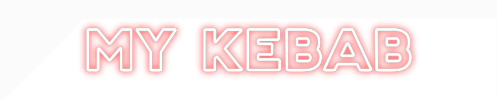 Custom Neon: my KEBAB
