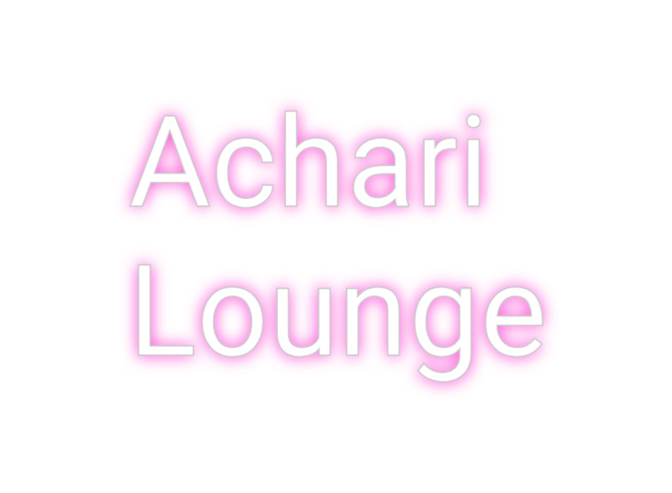 Custom Neon: Achari
Lounge