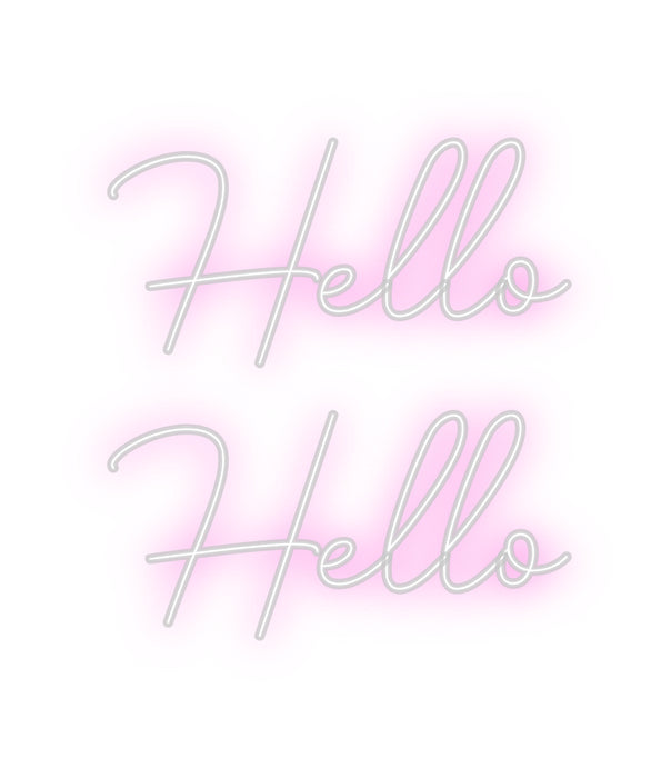 Custom Neon: Hello
Hello