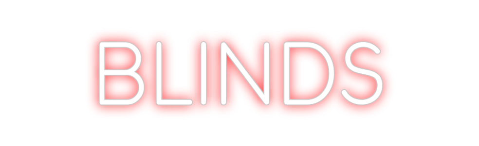 Custom Neon: Blinds