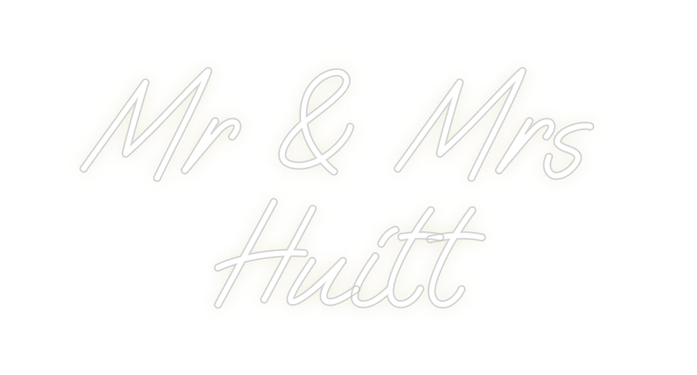 Custom Neon: Mr & Mrs
Huitt
