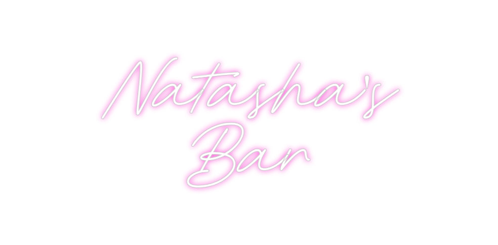 Custom Neon: Natasha's
Bar