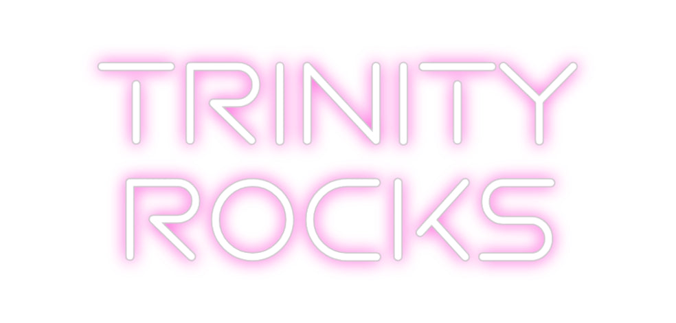 Custom Neon: Trinity 
rocks