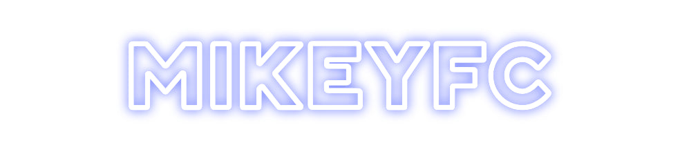 Custom Neon: MikeyFC