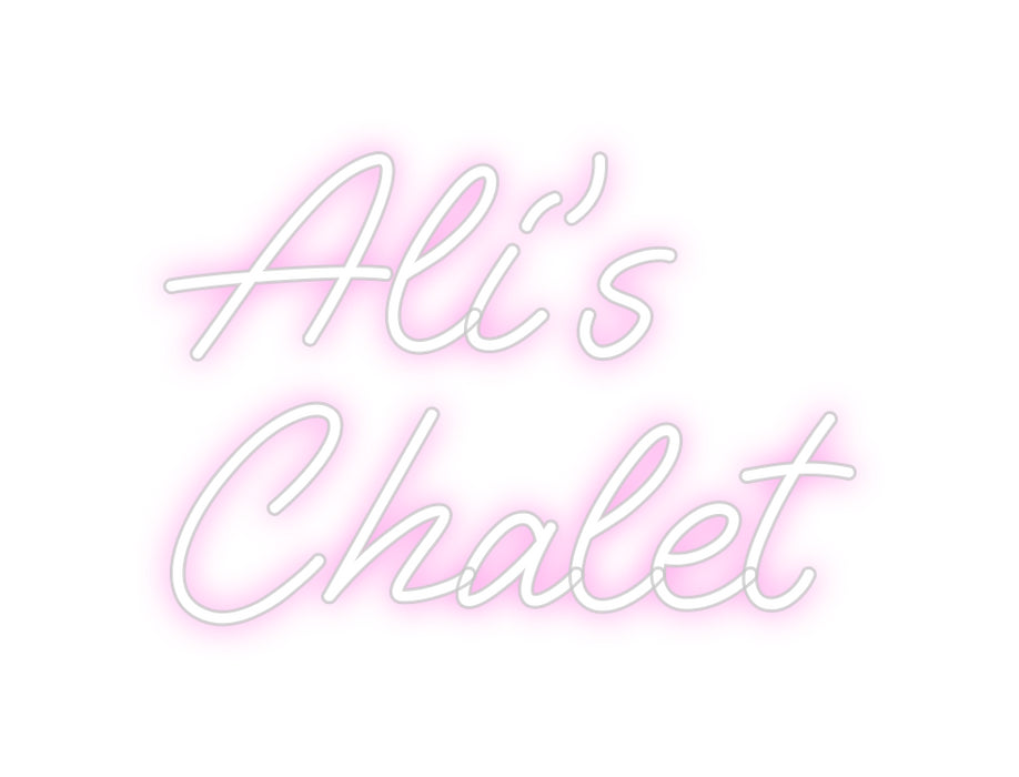 Custom Neon: Ali’s
Chalet