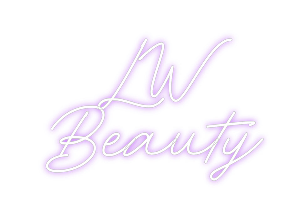 Custom Neon: LW 
Beauty