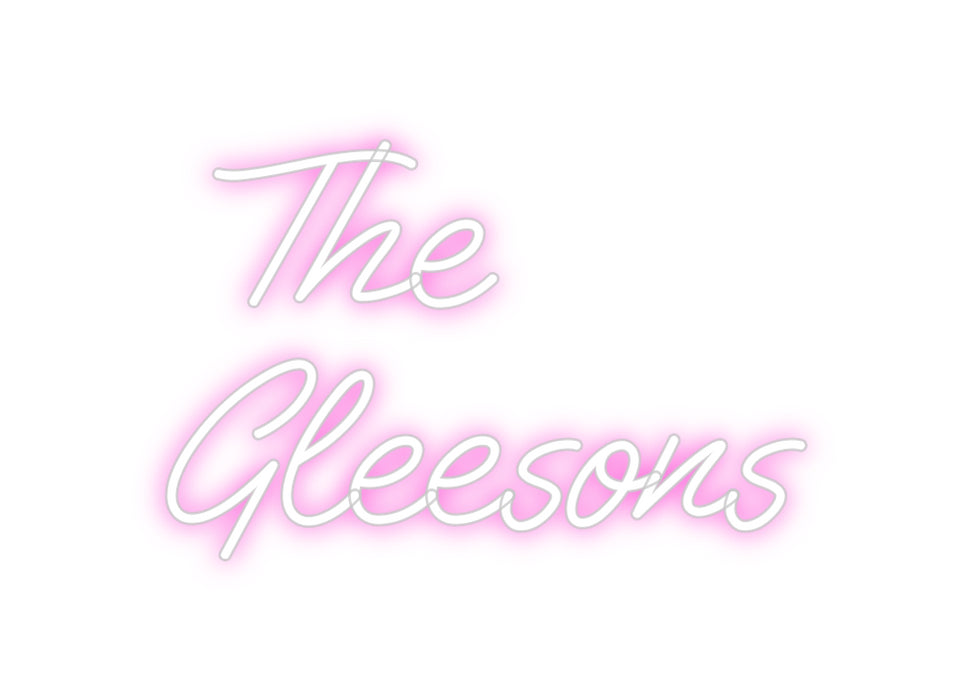 Custom Neon: The
Gleesons
