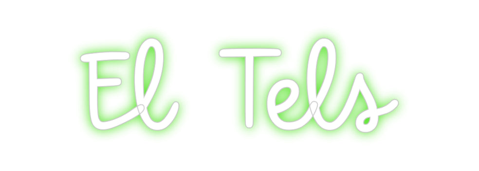 Custom Neon: El Tels