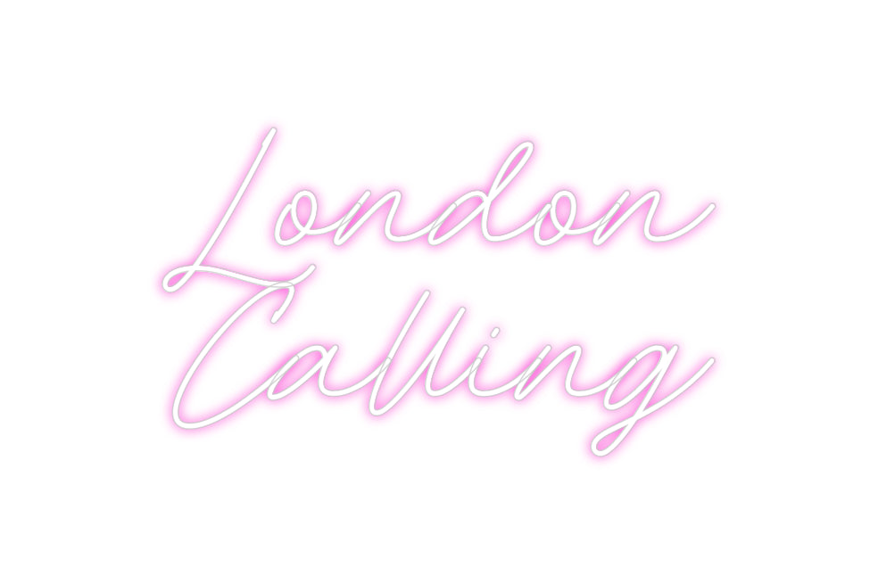 Custom Neon: London
Calling