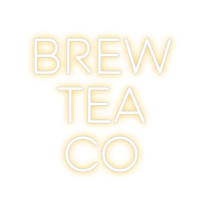 Custom Neon: Brew 
Tea
Co