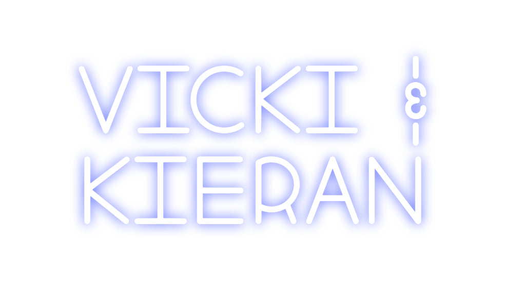 Custom Neon: Vicki &
Kier...
