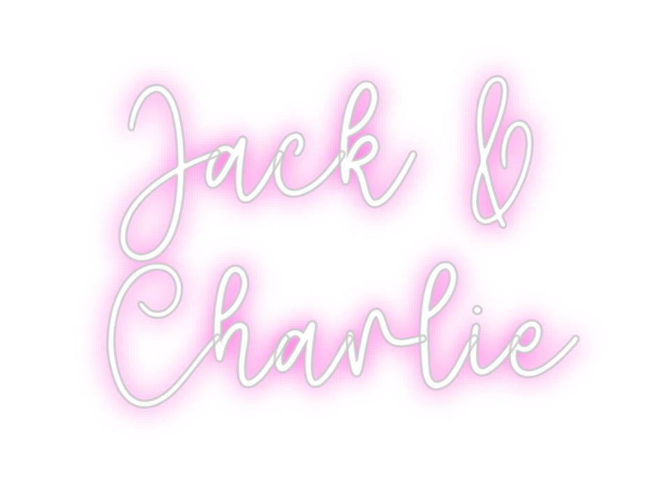 Custom Neon: Jack &
Charlie