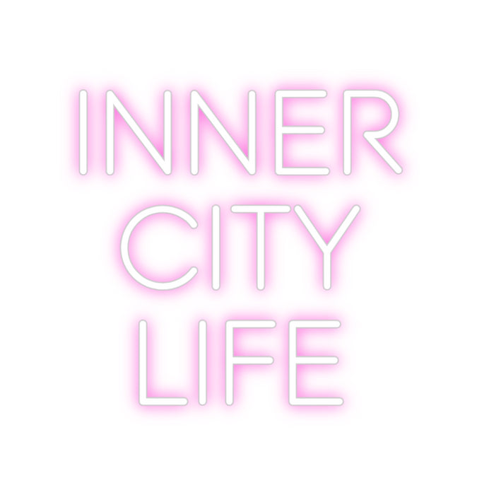 Custom Neon: Inner
city
...