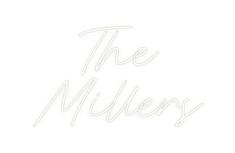 Custom Neon: The 
Millers