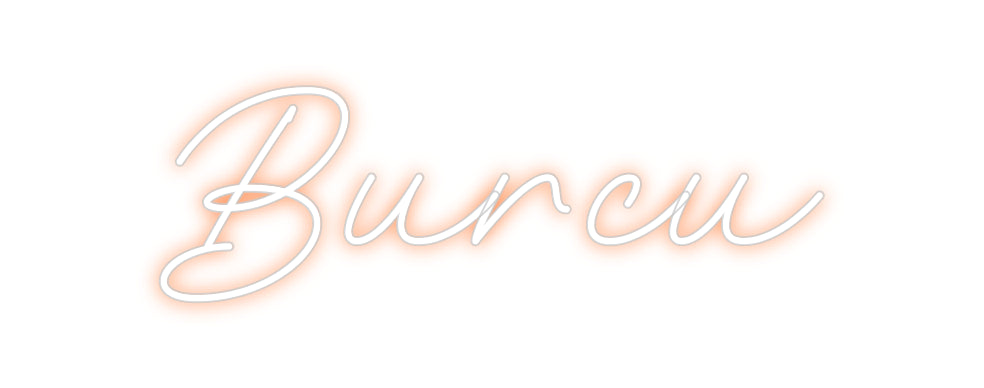 Custom Neon: Burcu