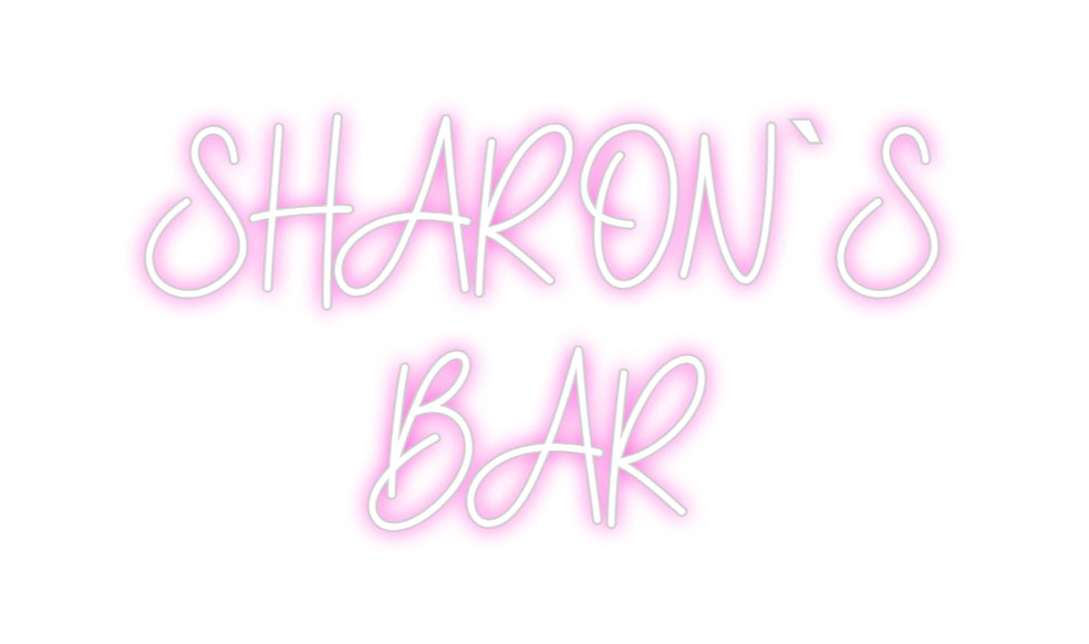 Custom Neon: SHARON`S
BAR
