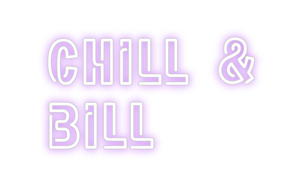Custom Bar Neon: Chill &
Bill