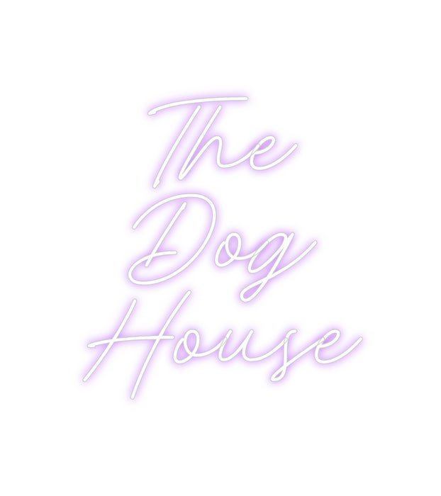 Custom Bar Neon: The
Dog
House