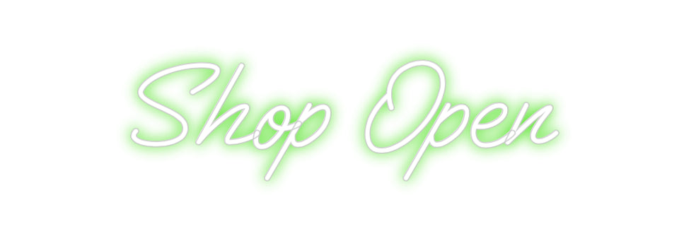 Custom Neon: Shop Open