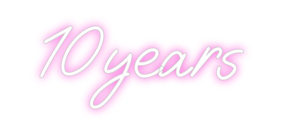 Custom Neon: 10years