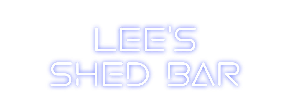 Custom Bar Neon: Lee's
Shed B...