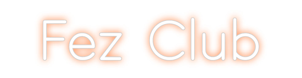Custom Neon: Fez Club