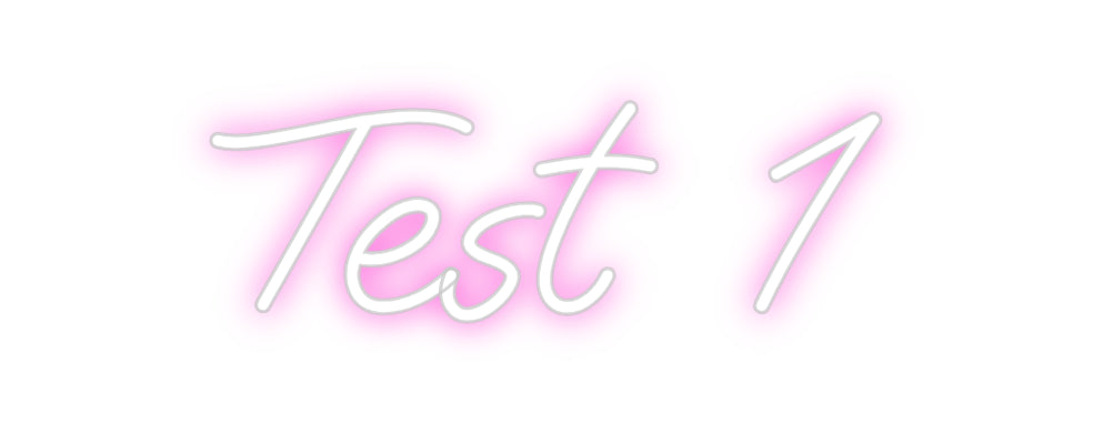 Custom Neon: Test 1